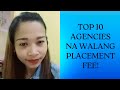 TOP 10 AGENCIES NA WALANG PLACEMENT FEE!