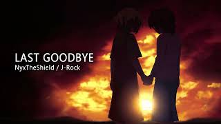 NyxTheShield - Last Goodbye [Original Jrock Song]