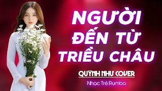 Người Đến Từ Chiều Trâu - Quỳnh Như Cover - Nhạc Trẻ Rumba Cover Cực Hay