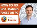 How to Fix Firefox Not Loading Pages on PC Step by Step Guide 2026