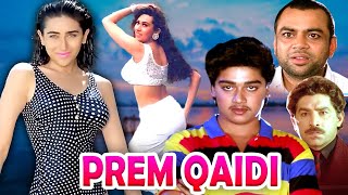 Prem Qaidi | Full Hindi movie | Karishma Kapoor | Harish Kumar | Paresh Rawal