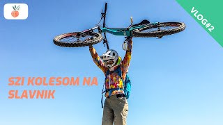 MTB SLAVNIK - Saša FITRIT VLOG #2