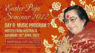 Easter Puja 2022 | Day 6 Music Program #2 Hosted from Australia  | 16 April 2022 • 11AM Cabella time