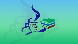 Café Philo Haïti avec Youri LATORTUE