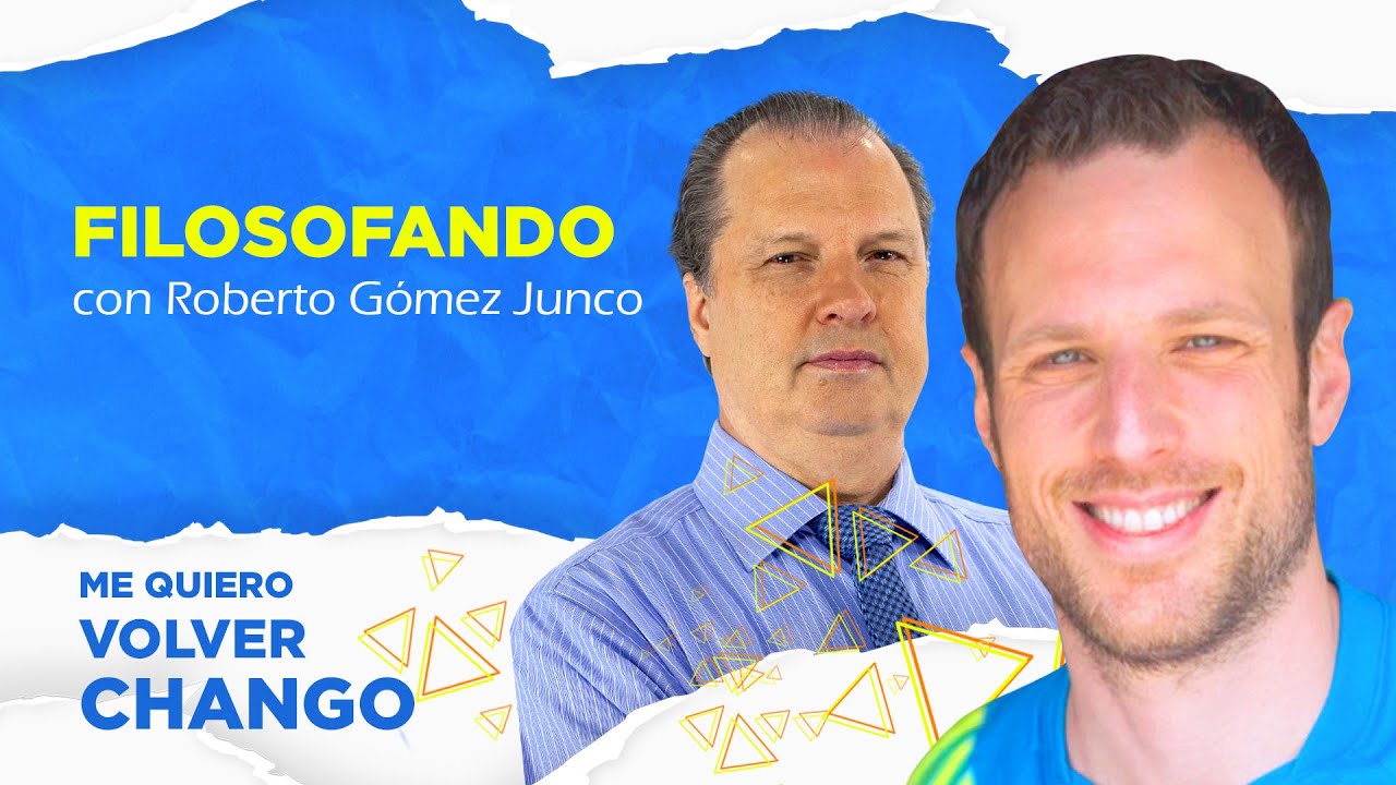 Filosofando Con Roberto Gómez Junco Youtube