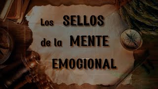 _Los SELLOS de la MENTE EMOCIONAL