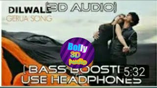 GERUA 3D SONG  ! DILWALE 3D SONG ! SRK 3D SONG ! bass boosted songs  ! Bolly 3D audio