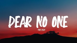 DEAR NO ONE - TORI KELLY [LYRICS]