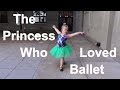 The Princess Who Loved Ballet