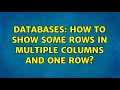 Databases: How to show some rows in multiple columns and one row?