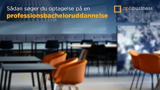 Sådan søger du optagelse på en professionsbacheloruddannelse på Cphbusiness | April 2021