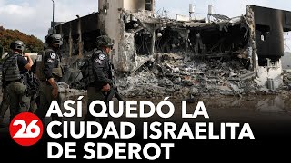 Así quedó la ciudad israelita de Sderot atacada por Hamás