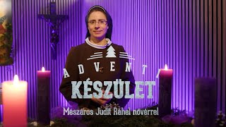 Adventi készület Mészáros Judit Ráhel nővérrel - 2024.12.15.