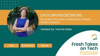 Data Driven Decisions The Global Intelligence Engine Revolutionizes Produce Insights