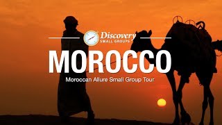 Escorted Discovery Tour of Morocco