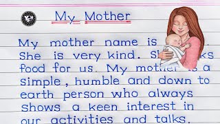 My Mother Essay || Simple essay on my mother ||  My mother essay in english Handwriting