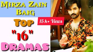 Top "16" Dramas of Mirza Zain Baig  》Zain Baig Drama List  》New List   》Superhit Dramas  》