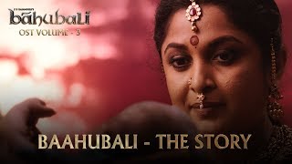 Baahubali OST - Volume 03 - Baahubali ― The Story | MM Keeravaani