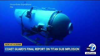 Coast Guard releases final report on Titan submersible implosion