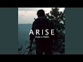 Arise