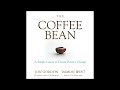 The Coffee Bean: A Simple Lesson to Create Positive Change