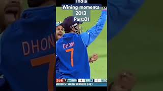 India team wining moments 2013 part:01 |