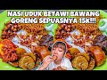 GOKIL! SARAPAN NASI UDUK BETAWI BAWANG GORENG SEPUASNYA! 15K UDAH KENYANG BEGO #MAKMUR