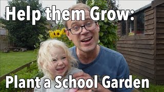 Help Kids Grow - Plant a School garden!