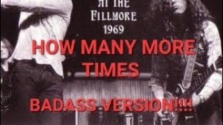 Led Zeppelin - How Many More Times - Filmore, 1969 (one of the best live versions!)