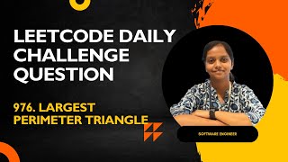Leetcode | 976 Largest Perimeter Triangle | Java | Mathematic Approach