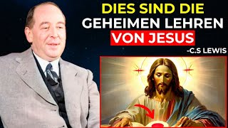 Die VERGESSENEN Lehren von Jesus, die dein Leben verändern können! - C.S. Lewis