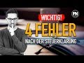 4 Fehler NACH der Steuererklärung – Fehler Steuererklärung – Steuererklärung 2018 selber machen