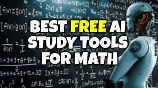 Top 5 Best Free AI Study Tools for Math (Work Smarter)