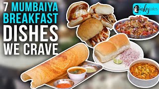 7 Mumbai Street Breakfasts We Crave | Curly Tales