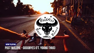 Post Malone - Goodbyes (feat. Young Thug) [Bass Boosted]