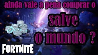 vale a pena comprar o salve o mundo em 2 - salve o mundo fortnite v bucks