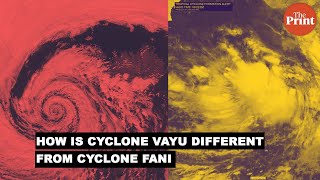 How different is Cyclone Vayu from Cyclone Fani?