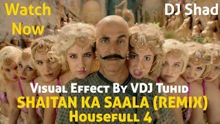 Shaitan Ka Saala Bounce Remix | DJ Shad | Akshay Kumar | Sohail Sen Feat. Vishal Dadlani | VDJTauhid