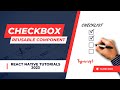 checkbox reusable component | react native | react native tutorial 2023 | typescript