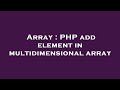 Array : PHP add element in multidimensional array