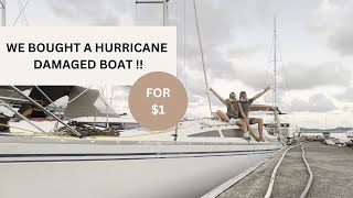 WE BOUGHT A HURRICANE DAMAGED BOAT FOR $1 IN THE CARIBBEAN !!