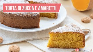 TORTA DI ZUCCA E AMARETTI (così buona che vi sorprenderà) - Ricetta.it