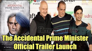 The Accidental Prime Minister | Official Trailer Launch  | Anupam Kher| Akshay Khanna