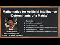Machine Learning Tutorial Python Mathematics : 7. Determinants of a Matrix