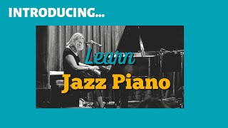 Learn Jazz Piano - The BEST way to learn!