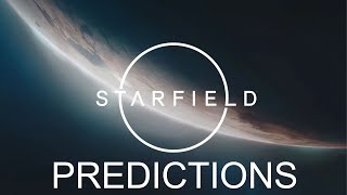 Starfield: What I Want to See Versus What I Expect