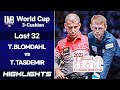 Last 32 - 토브욘 브롬달 Torbjorn BLOMDAHL vs 타이푼 타스데미르 Tayfun TASDEMIR. H/L