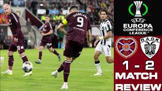 DOWN BUT NOT OUT!!! HEARTS 1-2 PAOK | UEFA ECL QUALIFIER | MATCH REVIEW