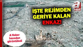 Esad rejiminden kalan çarpıcı enkaz görüntüsü havadan görüntülendi | A Haber