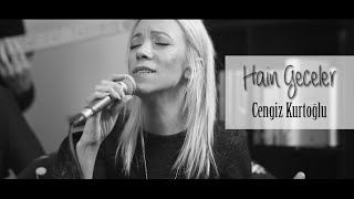 Hanife Gülnaz - Hain Geceler (Cengiz Kurtoğlu Cover)